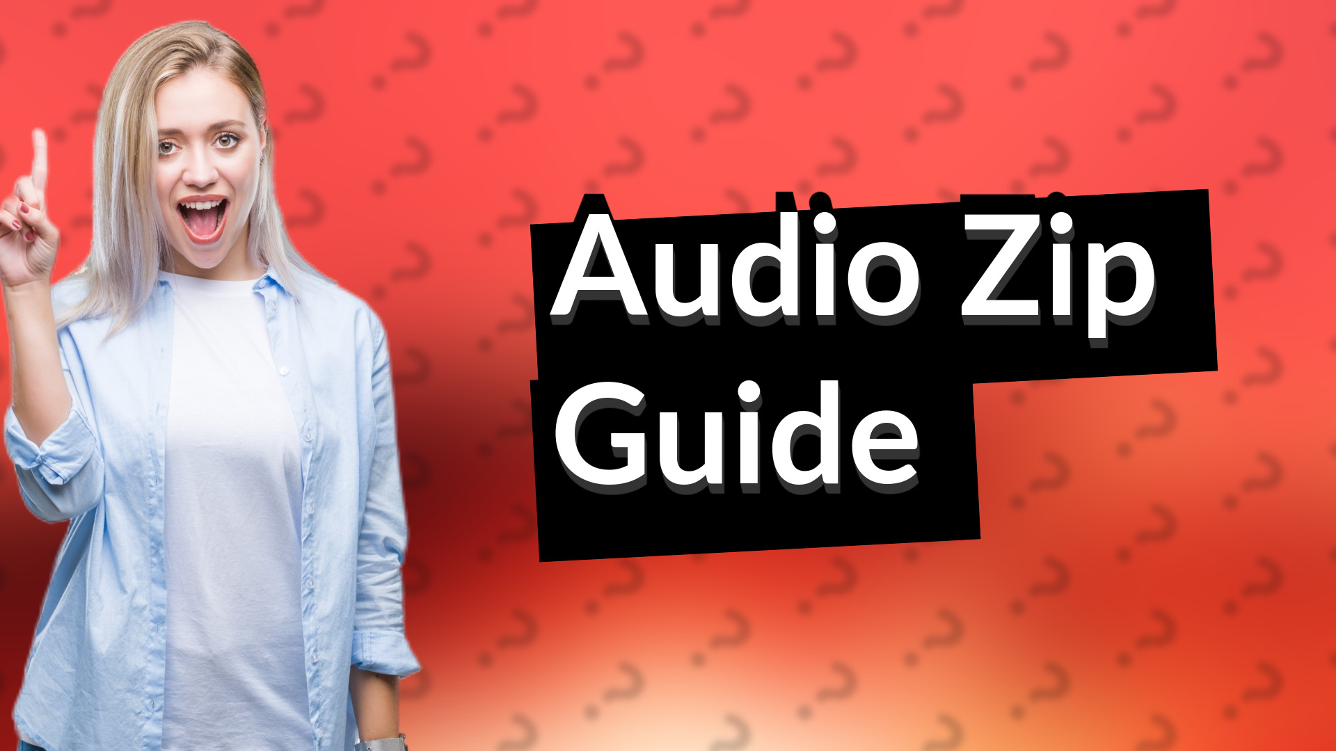 Audio Zip Guide