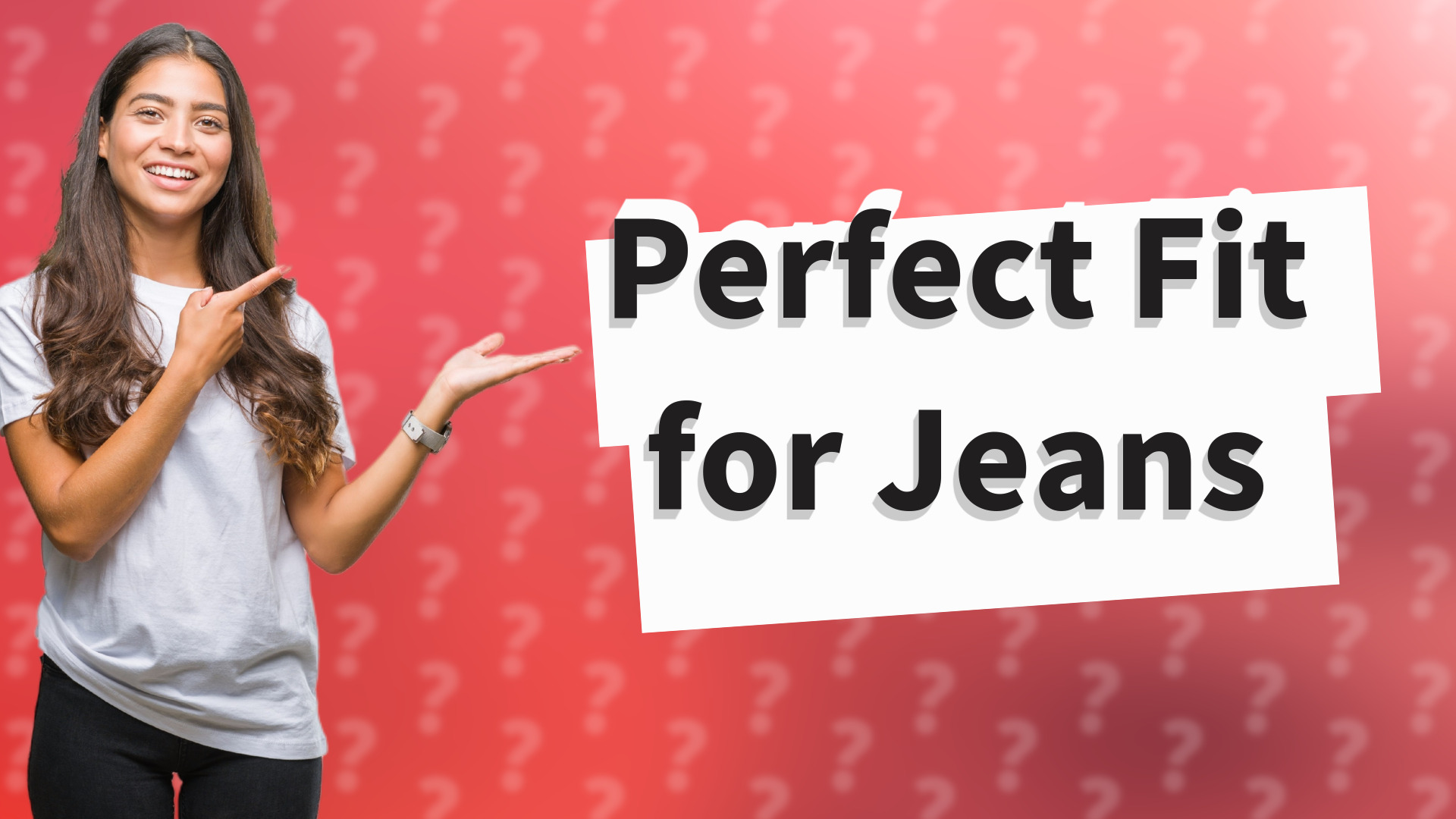 Perfect Fit for Jeans
