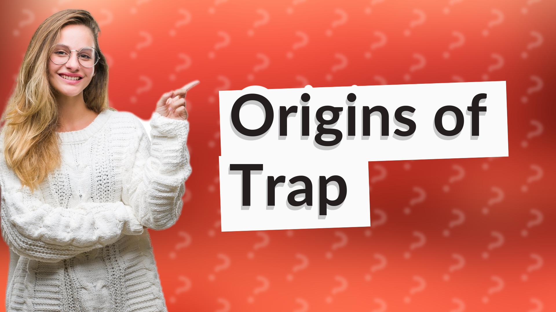 Origins of Trap