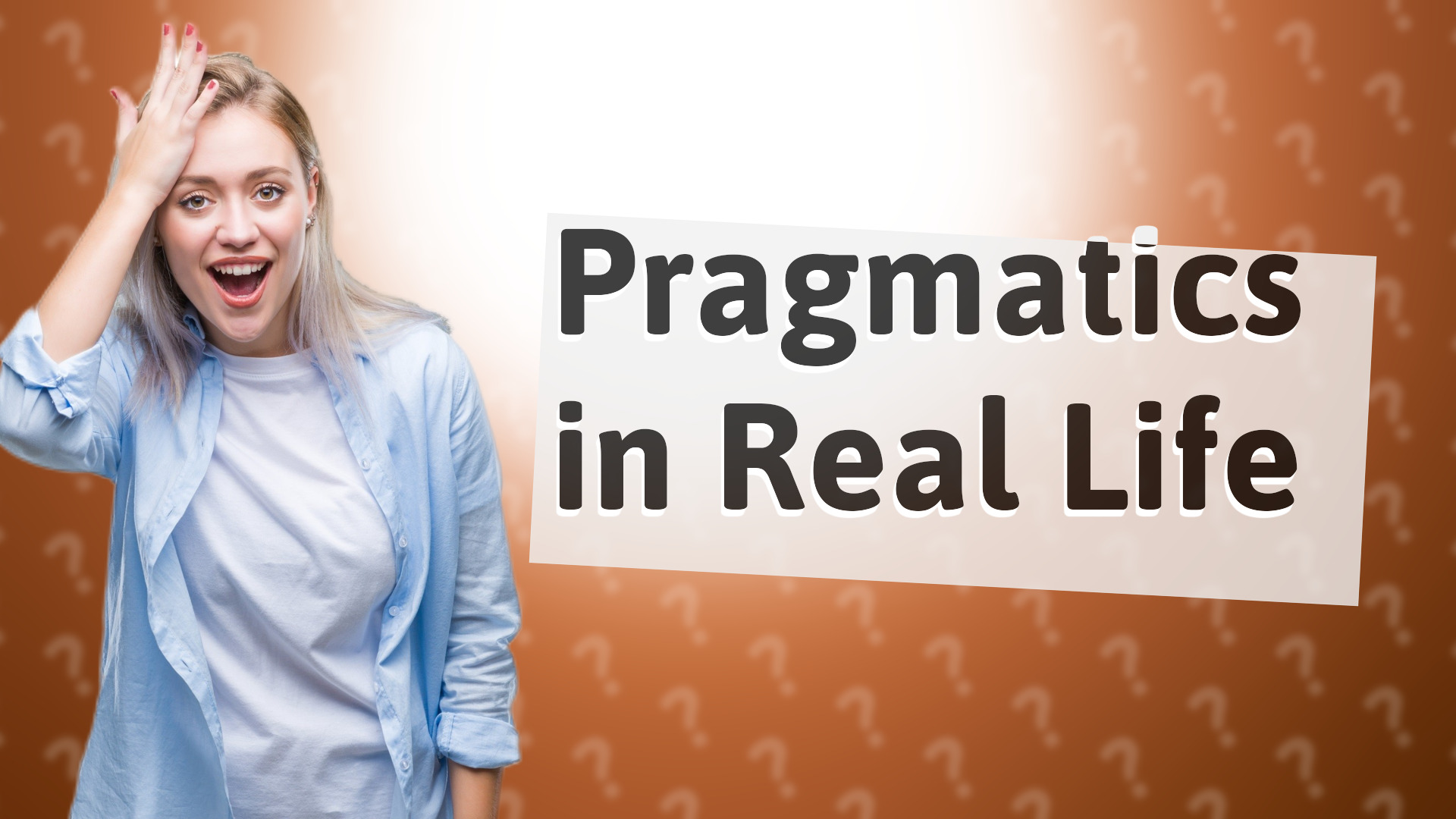 Pragmatics in Real Life
