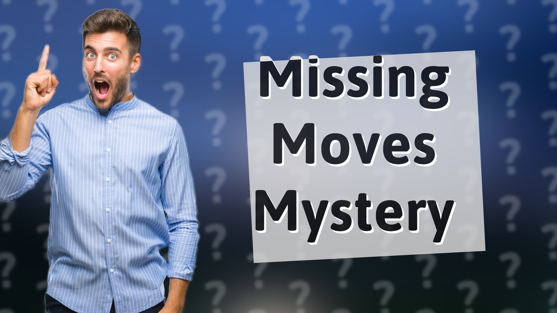 Missing Moves Mystery