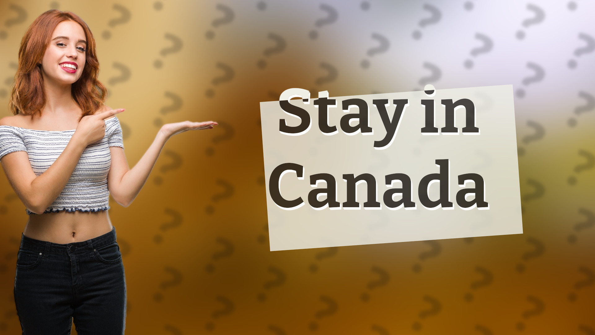 Stay in Canada