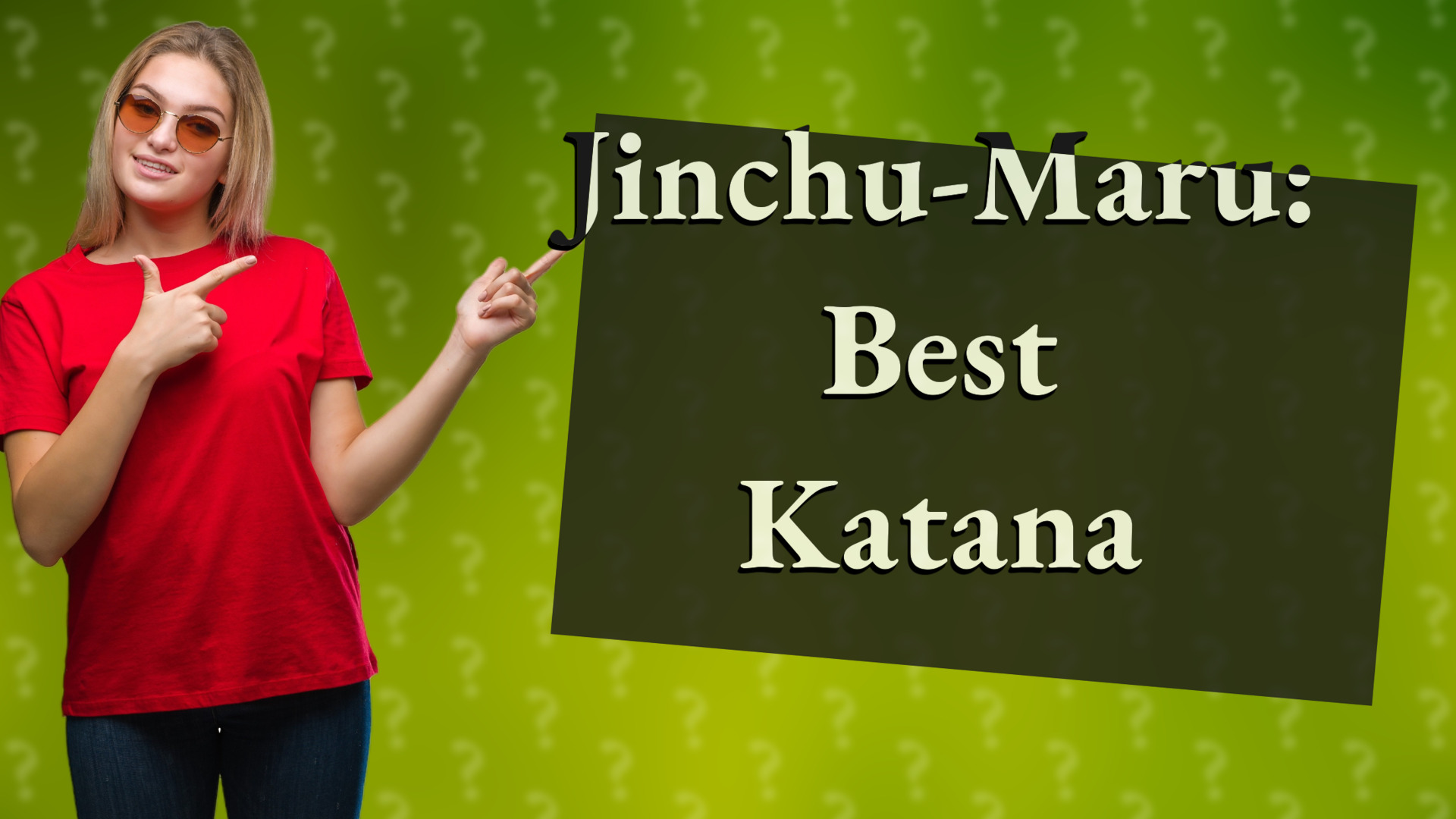 Jinchu-Maru: Best Katana