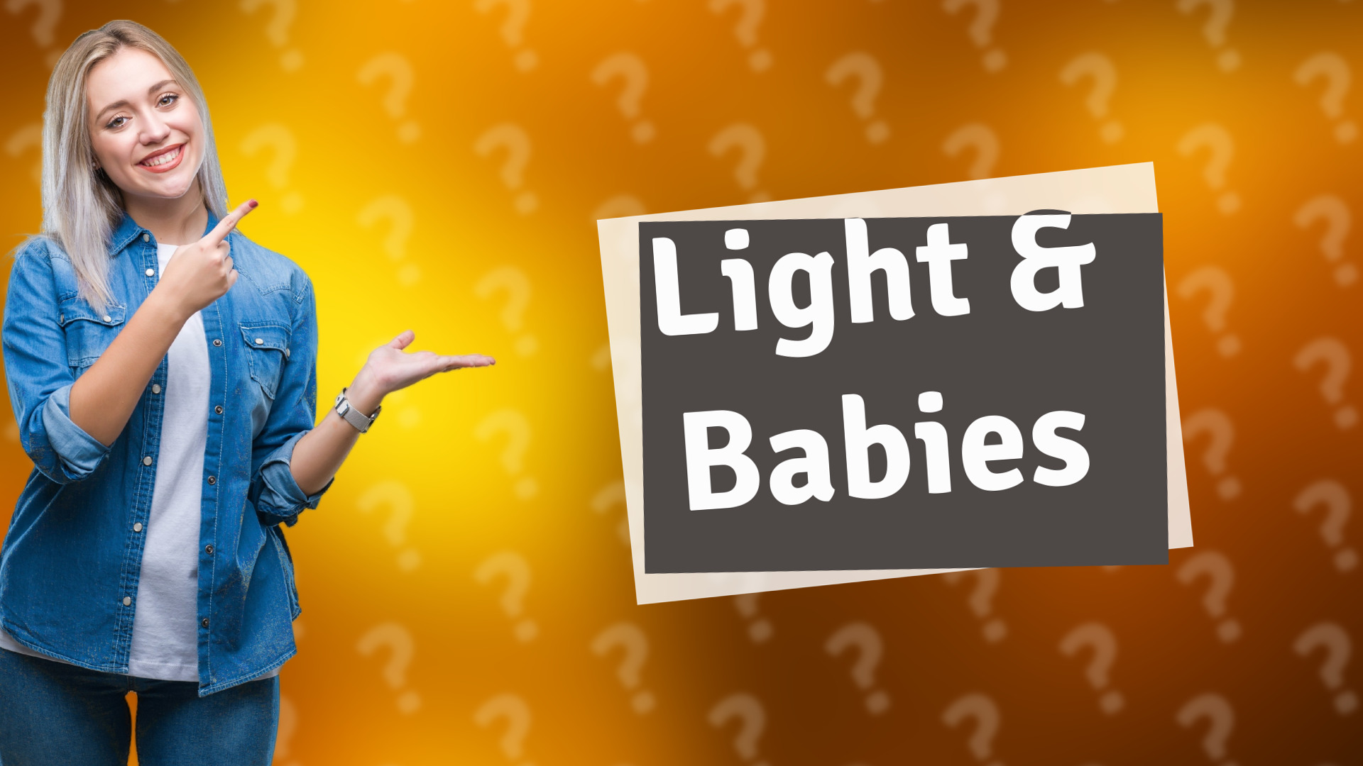 Light & Babies
