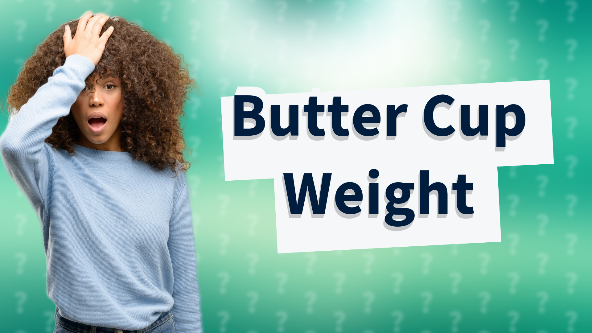 Butter Cup Weight