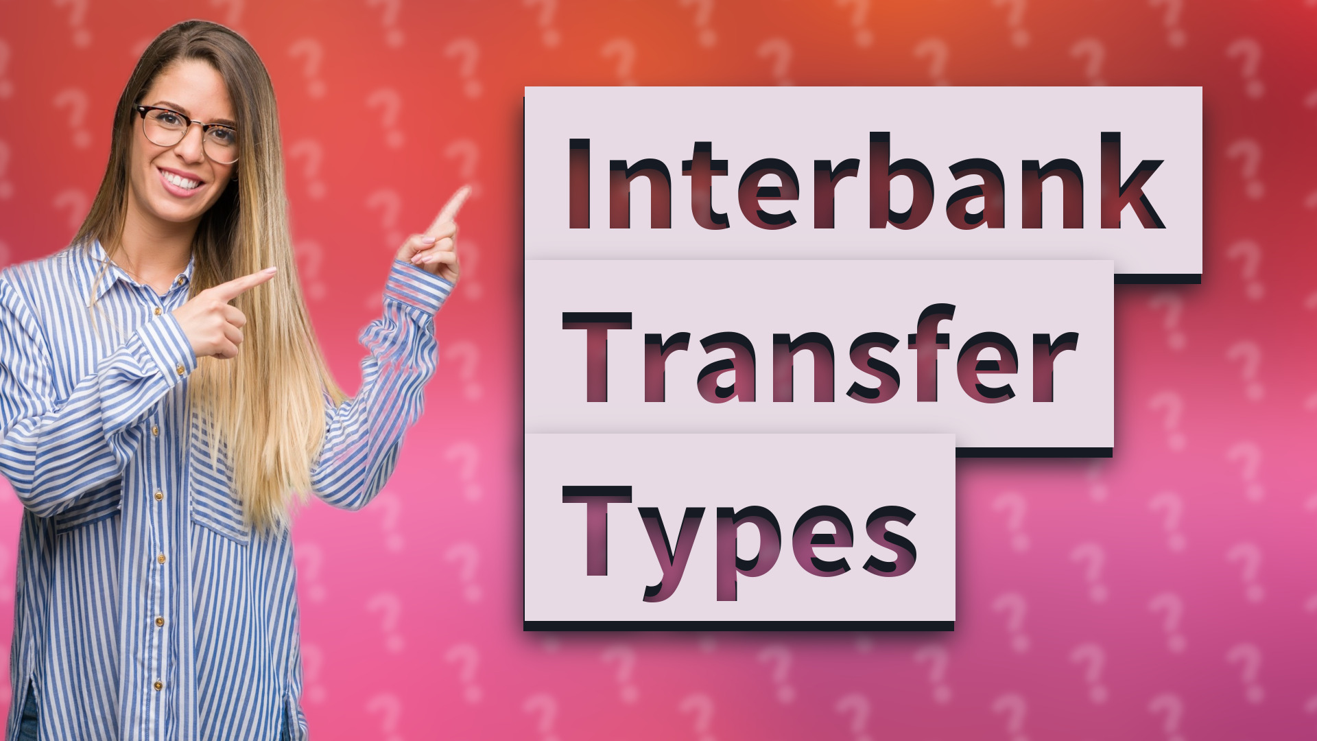 Interbank Transfer Types