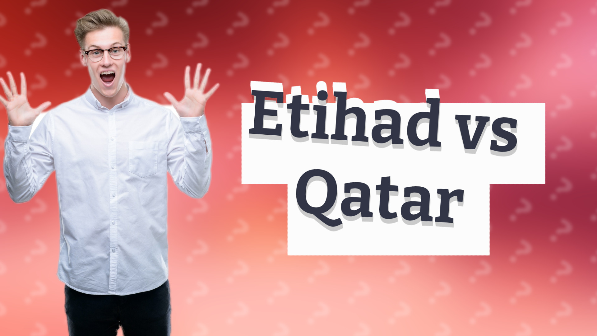 Etihad vs Qatar