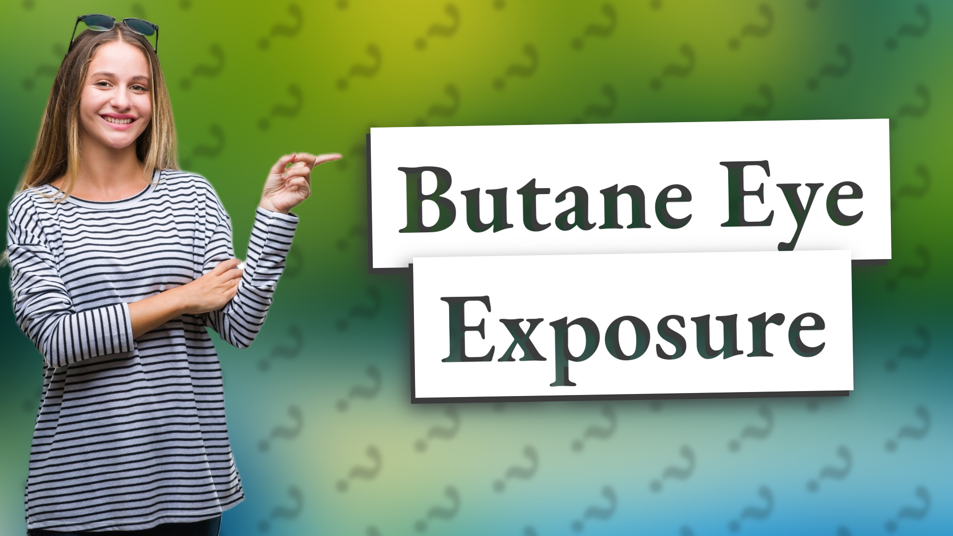 Butane Eye Exposure