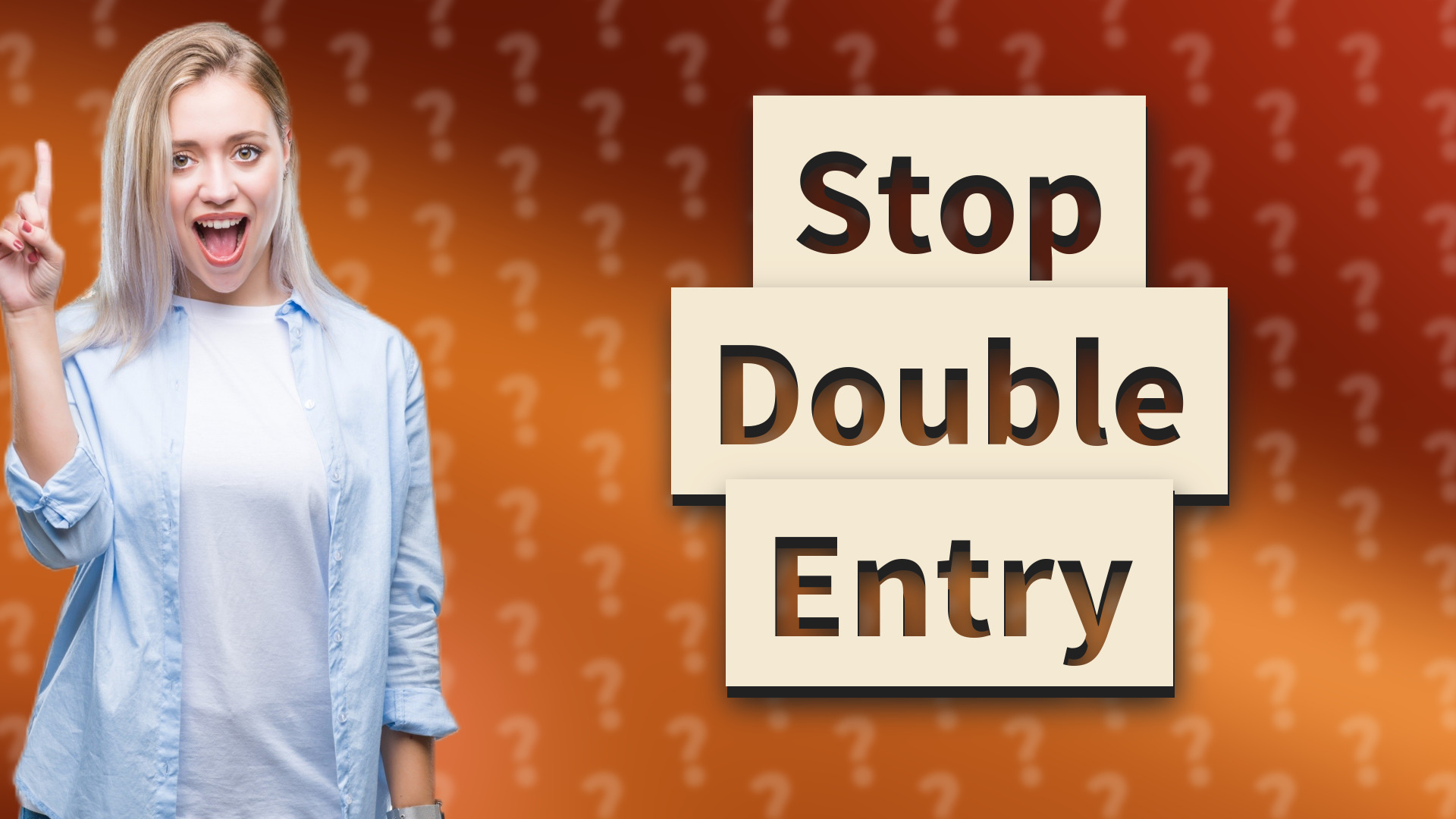 Stop Double Entry