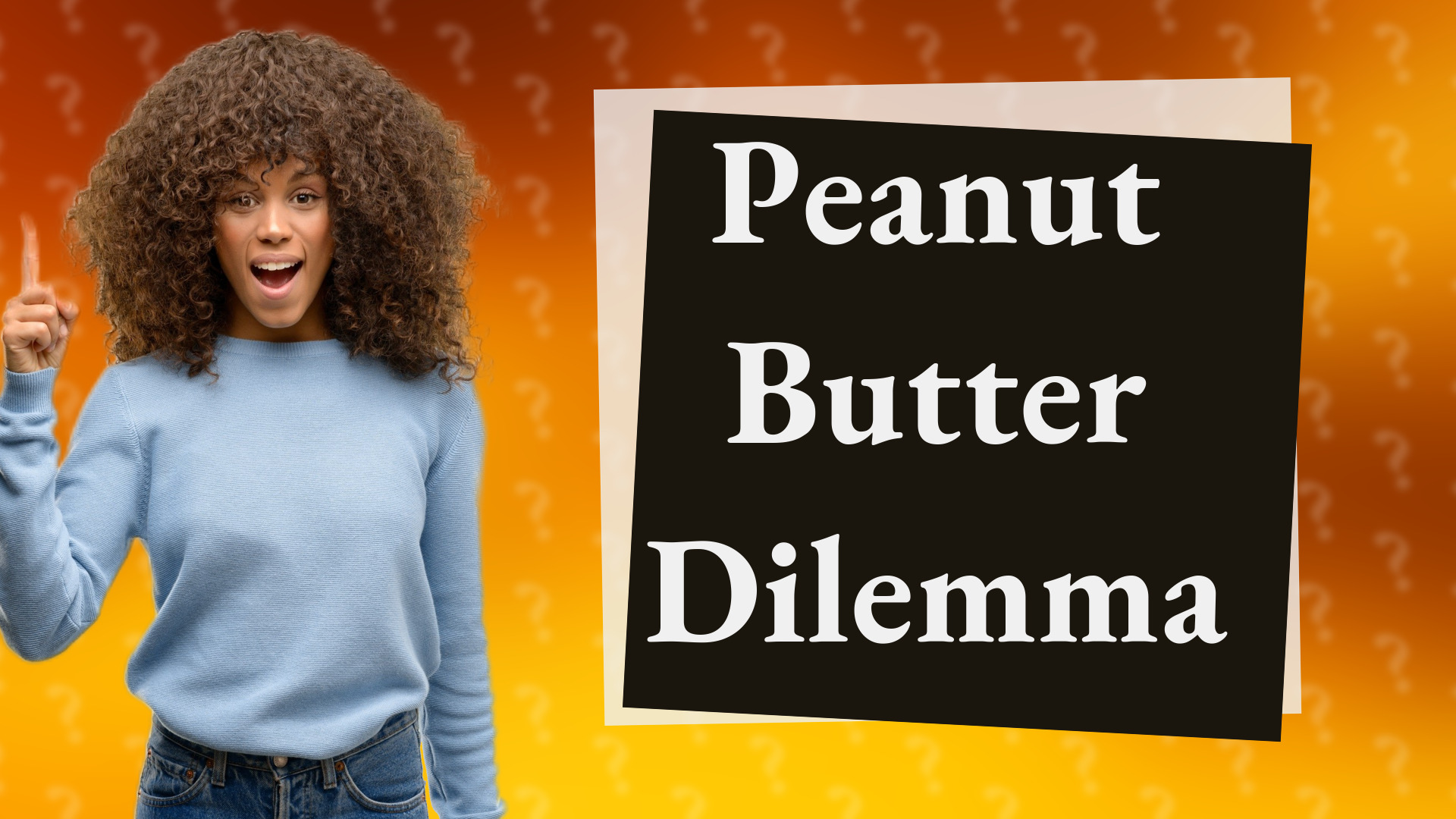 Peanut Butter Dilemma