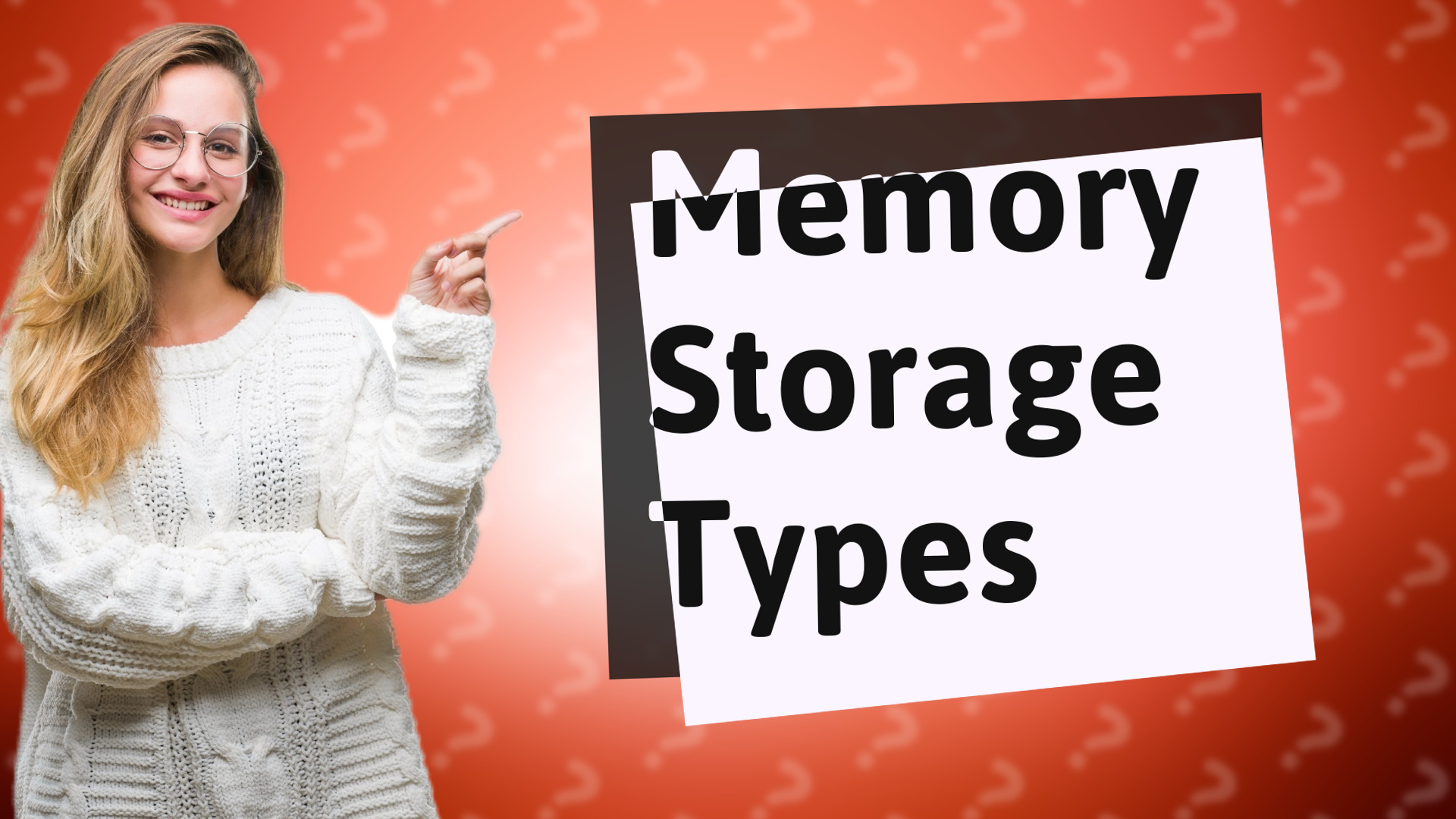 Memory Storage Types