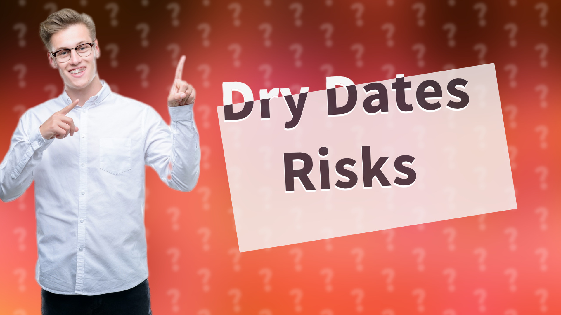Dry Dates Risks
