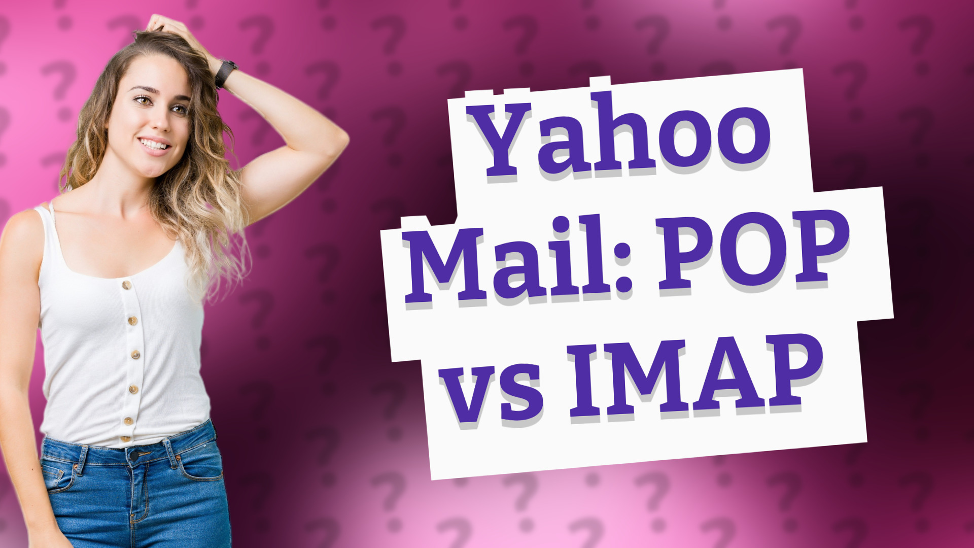 Yahoo Mail: POP vs IMAP