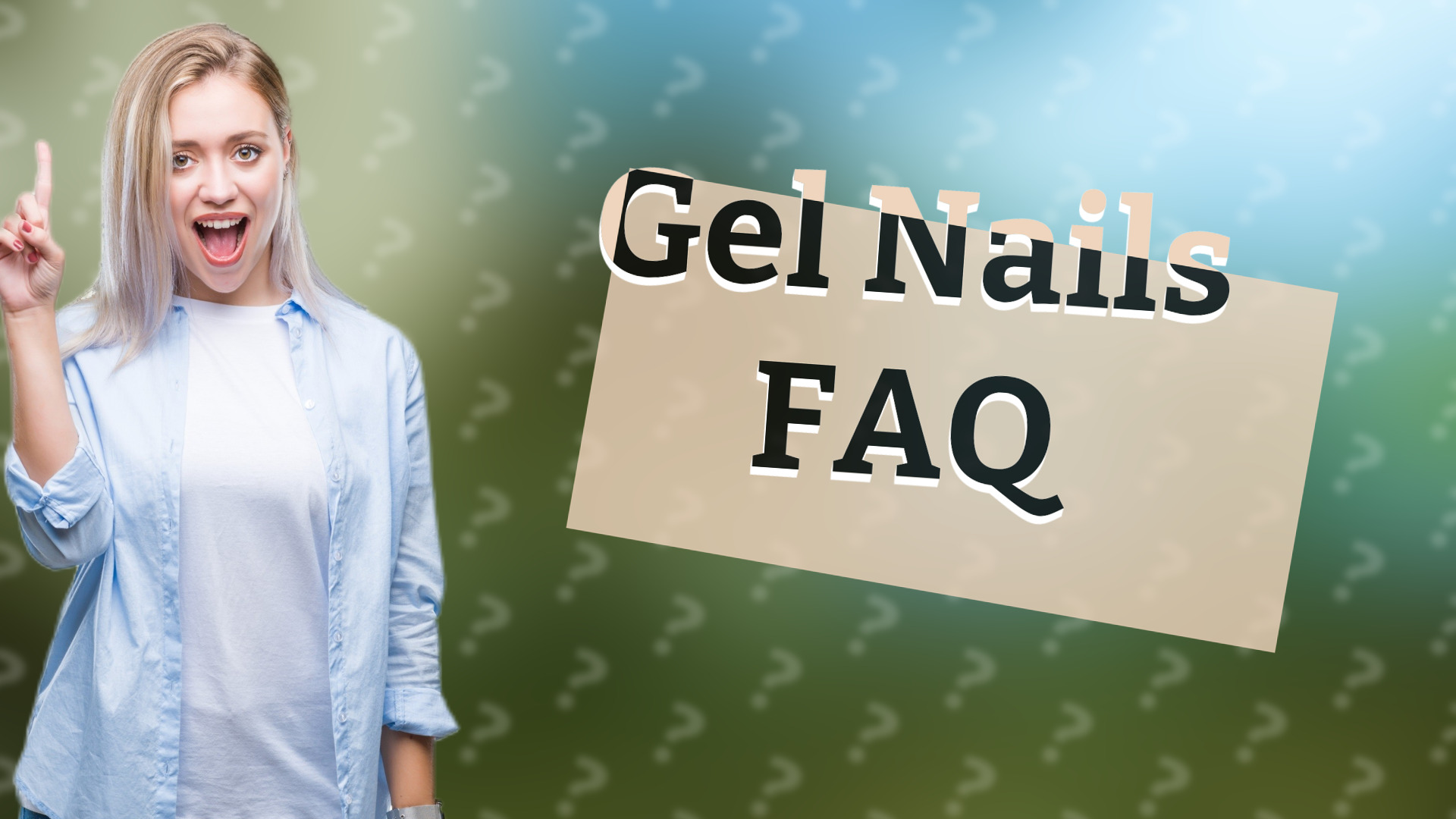 Gel Nails FAQ