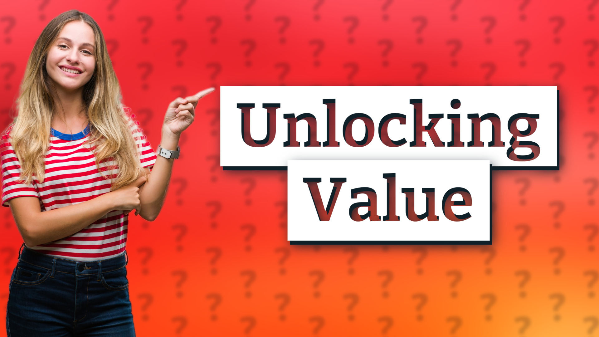 Unlocking Value
