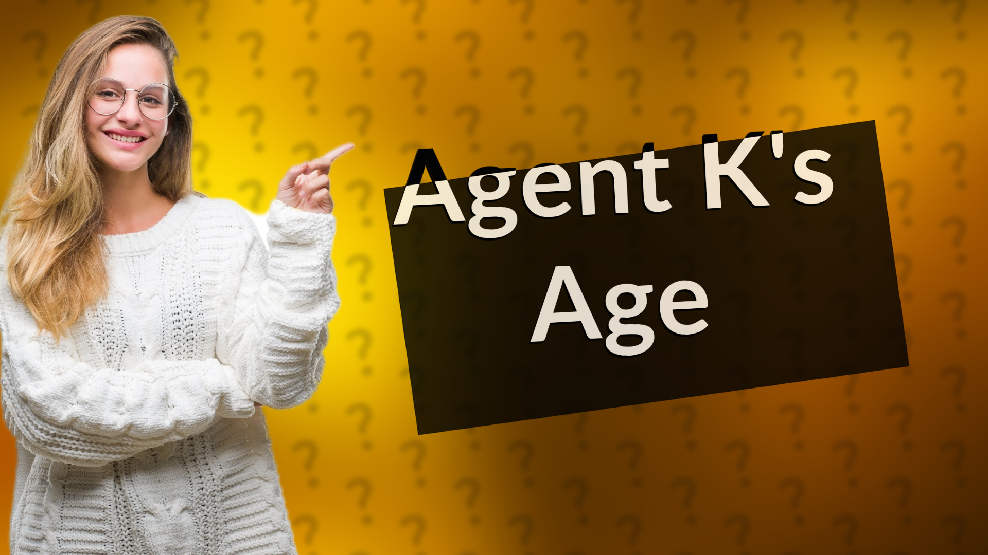 Agent K's Age