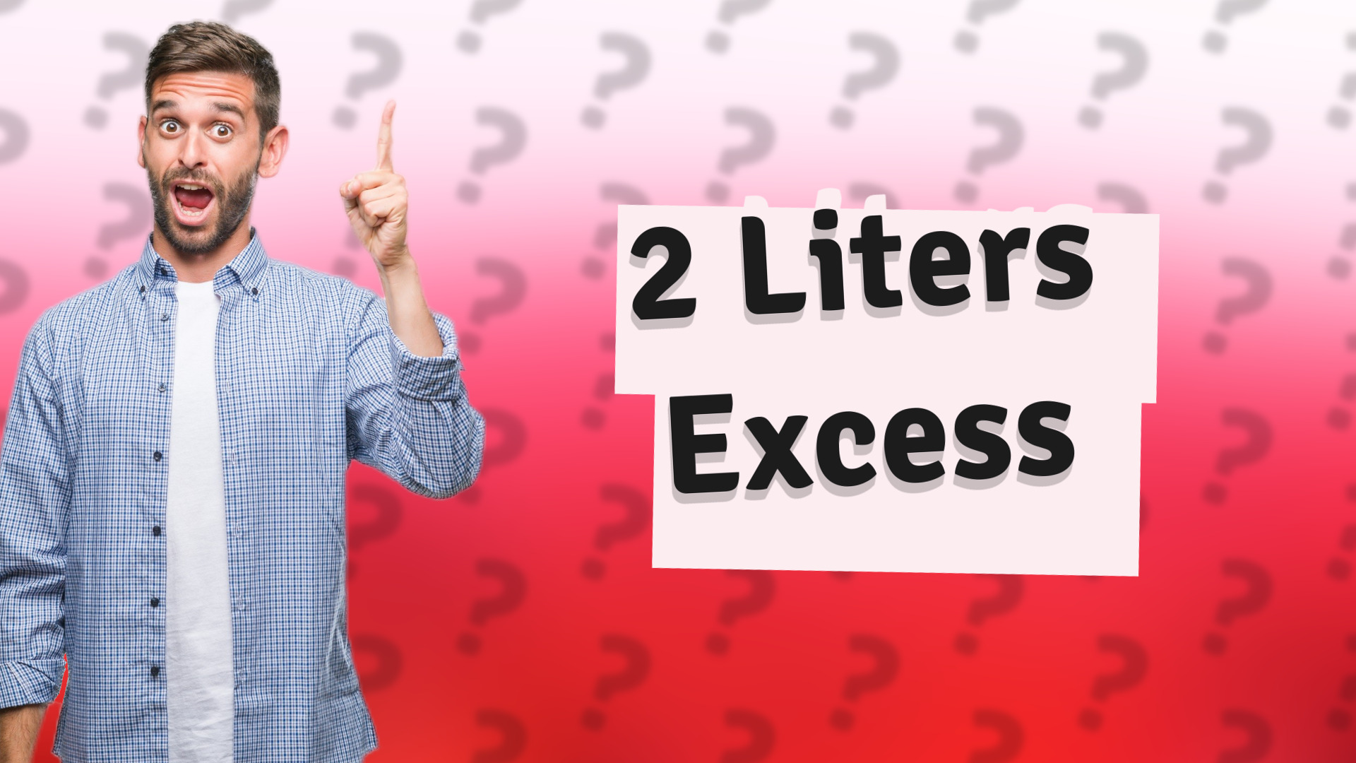 2 Liters Excess