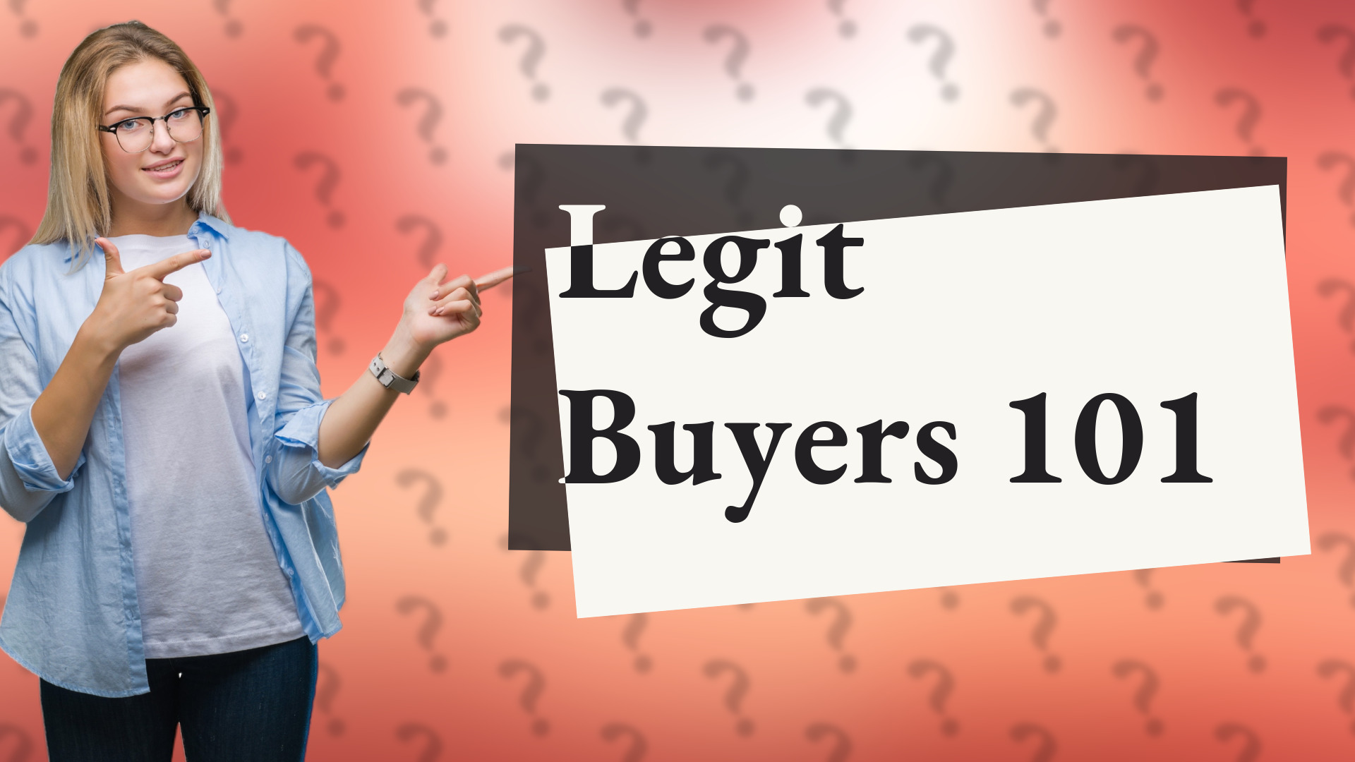 Legit Buyers 101