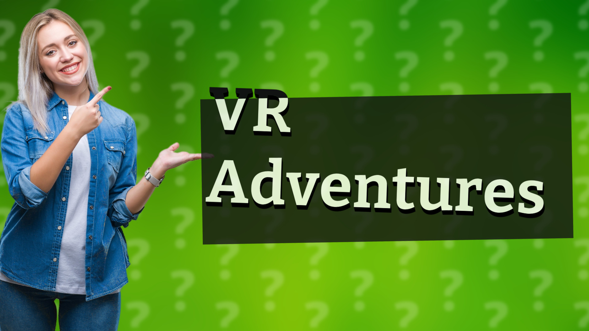VR Adventures