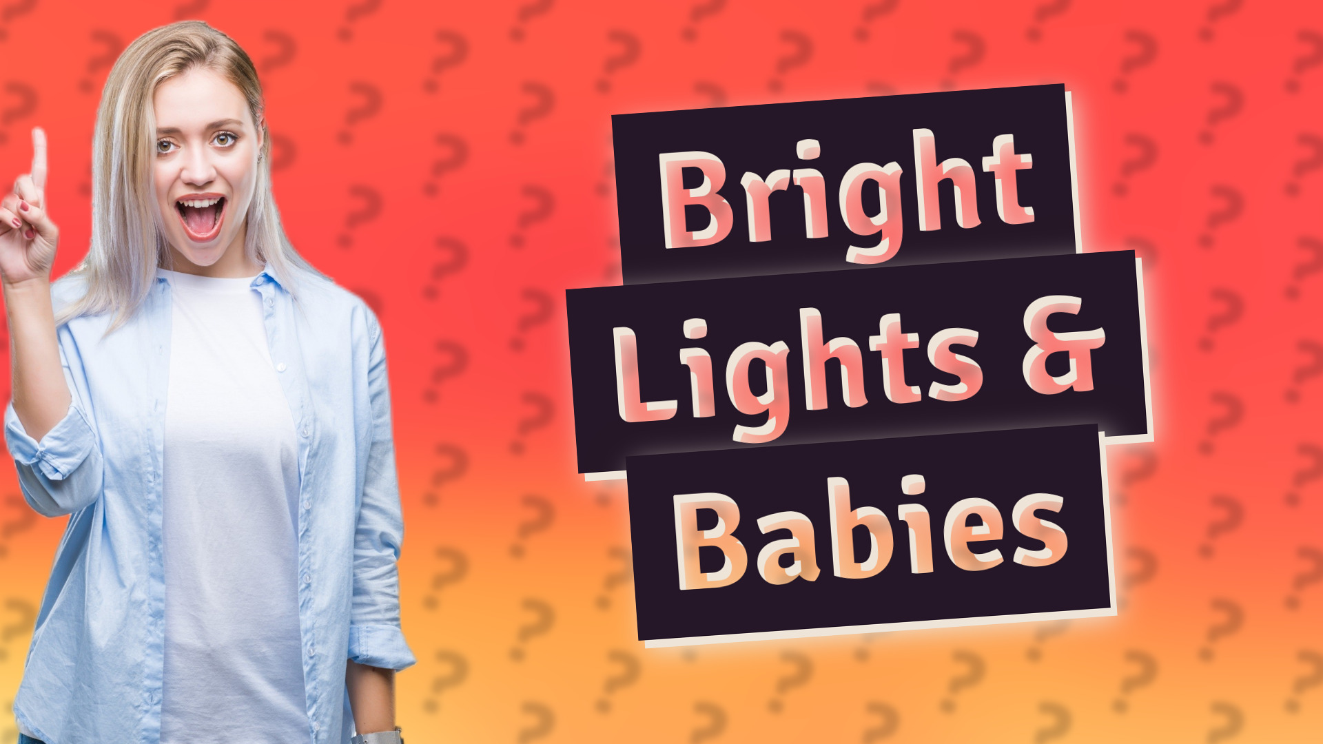 Bright Lights & Babies
