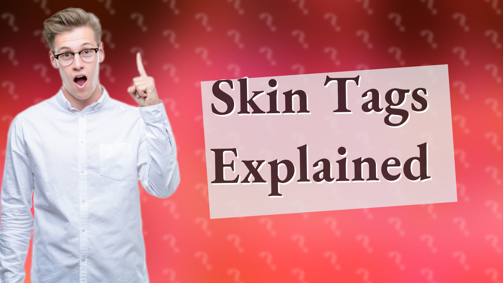 Skin Tags Explained