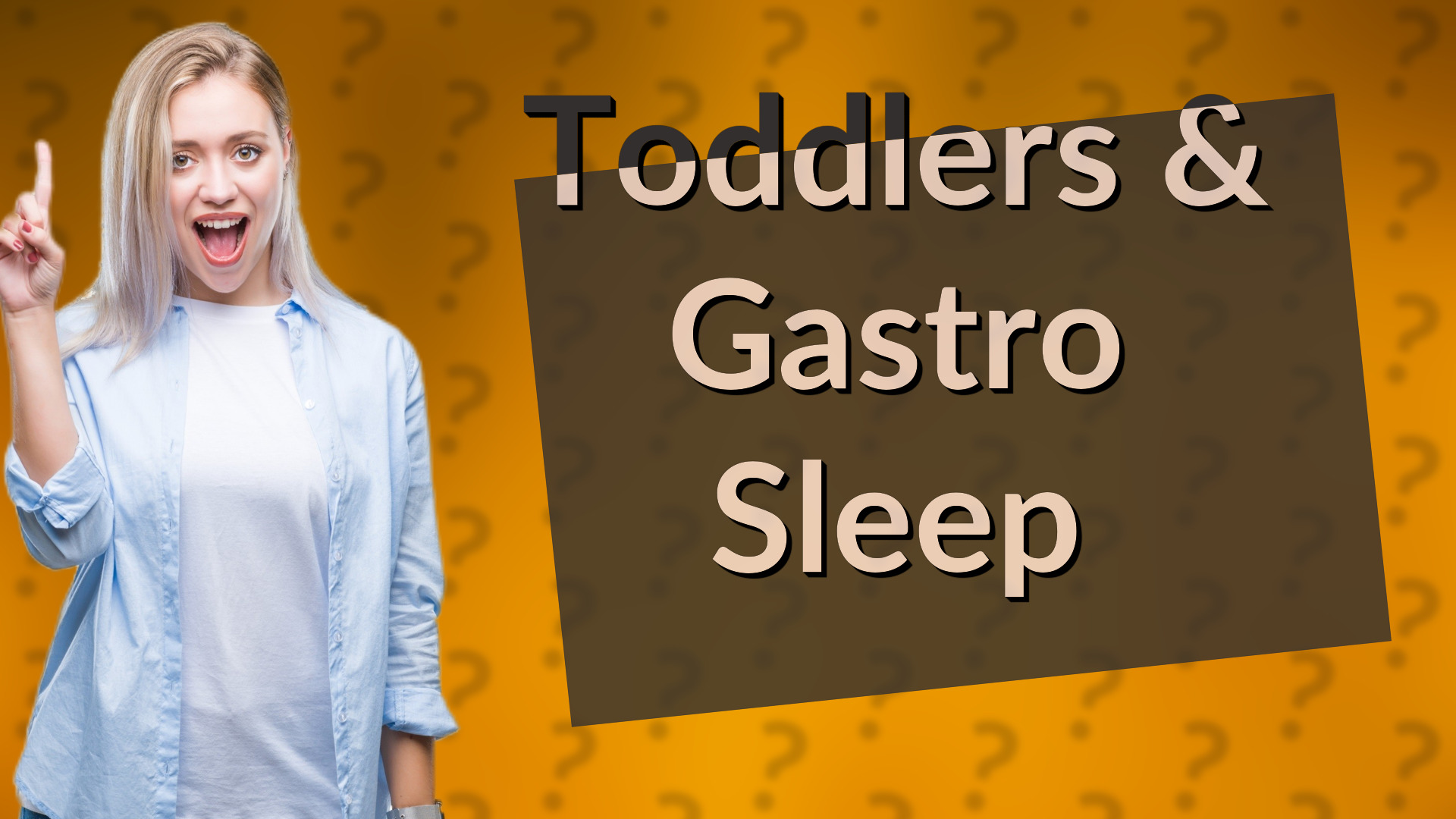 Toddlers & Gastro Sleep