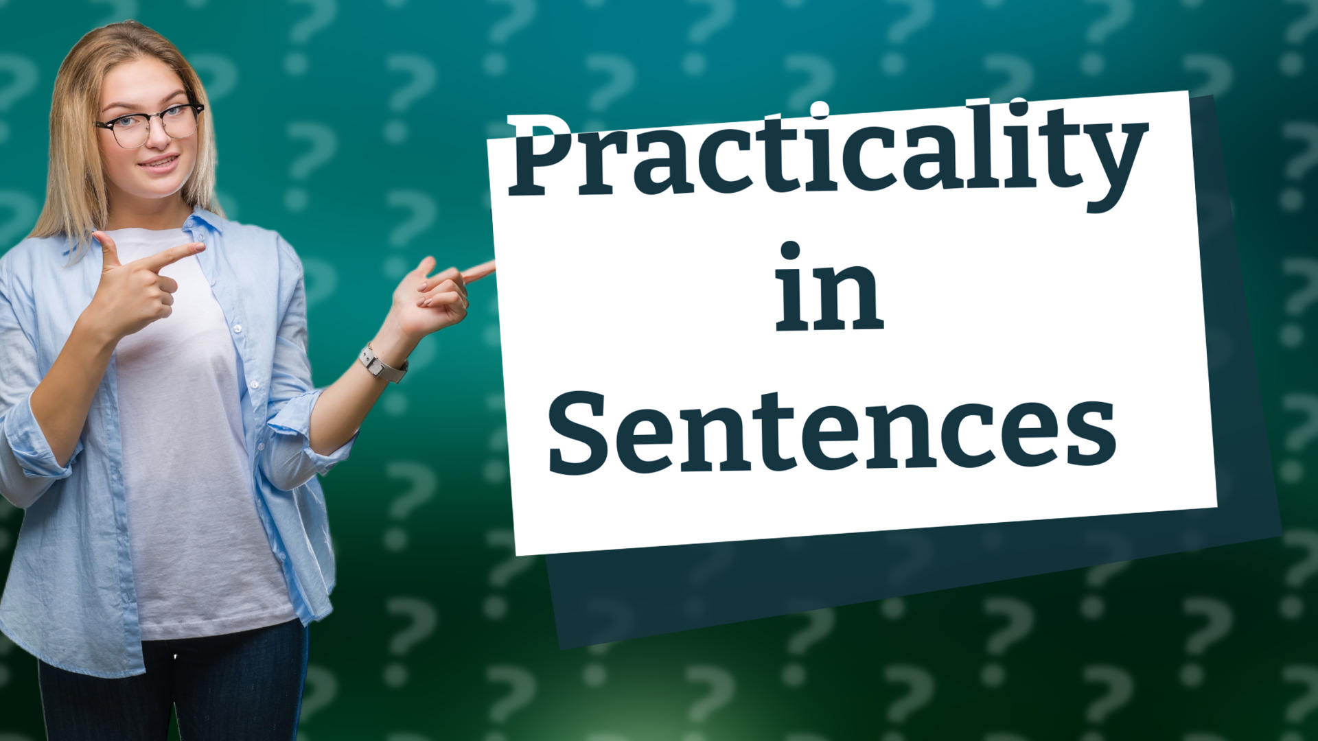 Practicality in Sentences