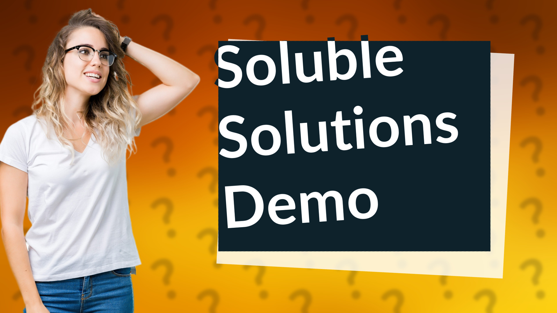 Soluble Solutions Demo