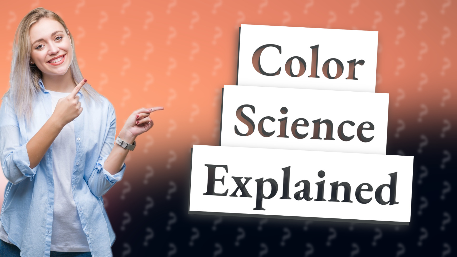Color Science Explained