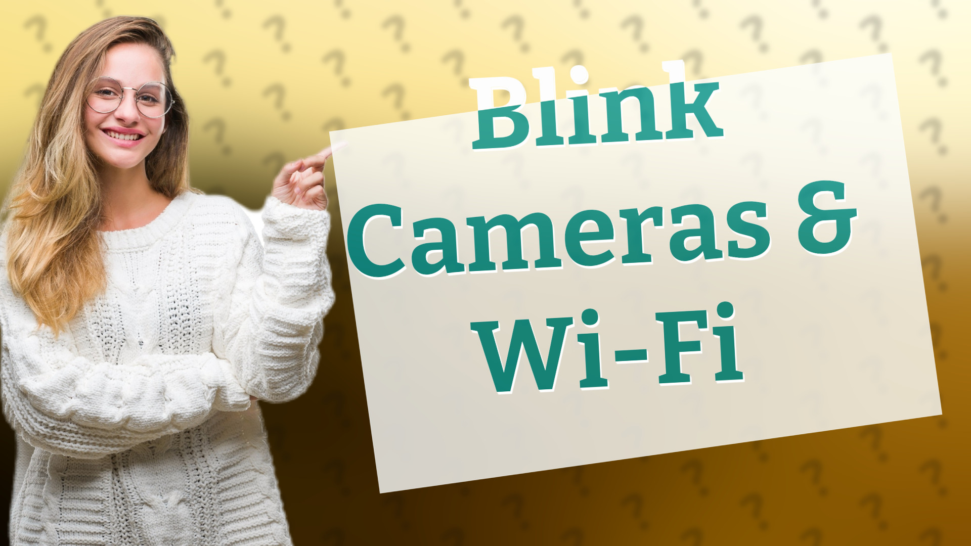 Blink Cameras & Wi-Fi