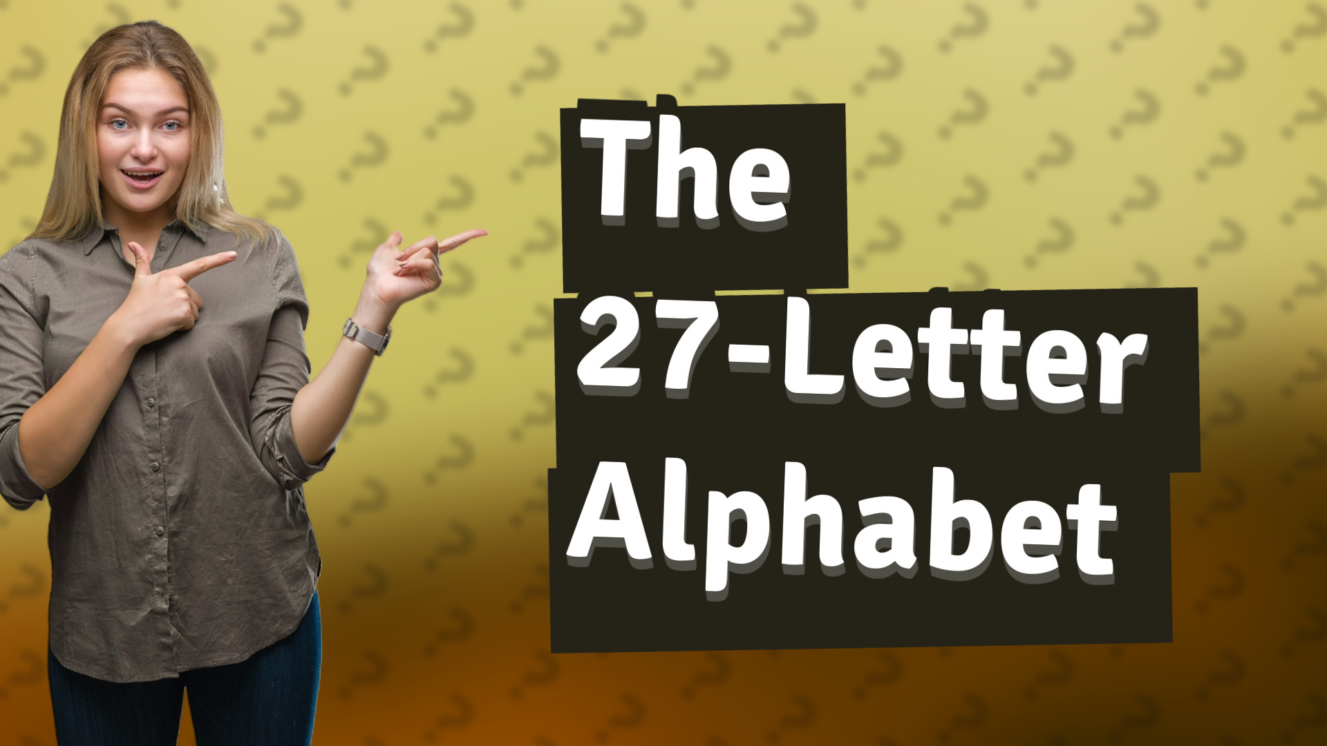 The 27-Letter Alphabet