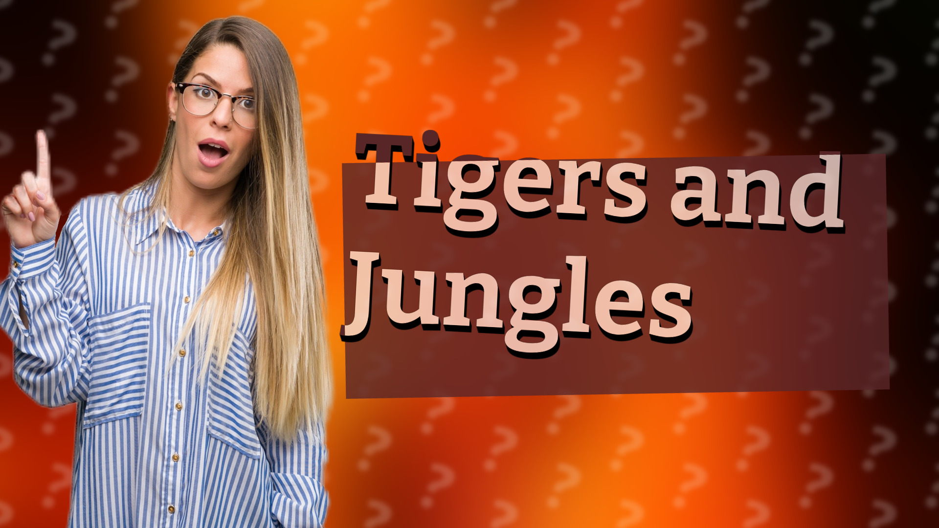 Tigers and Jungles