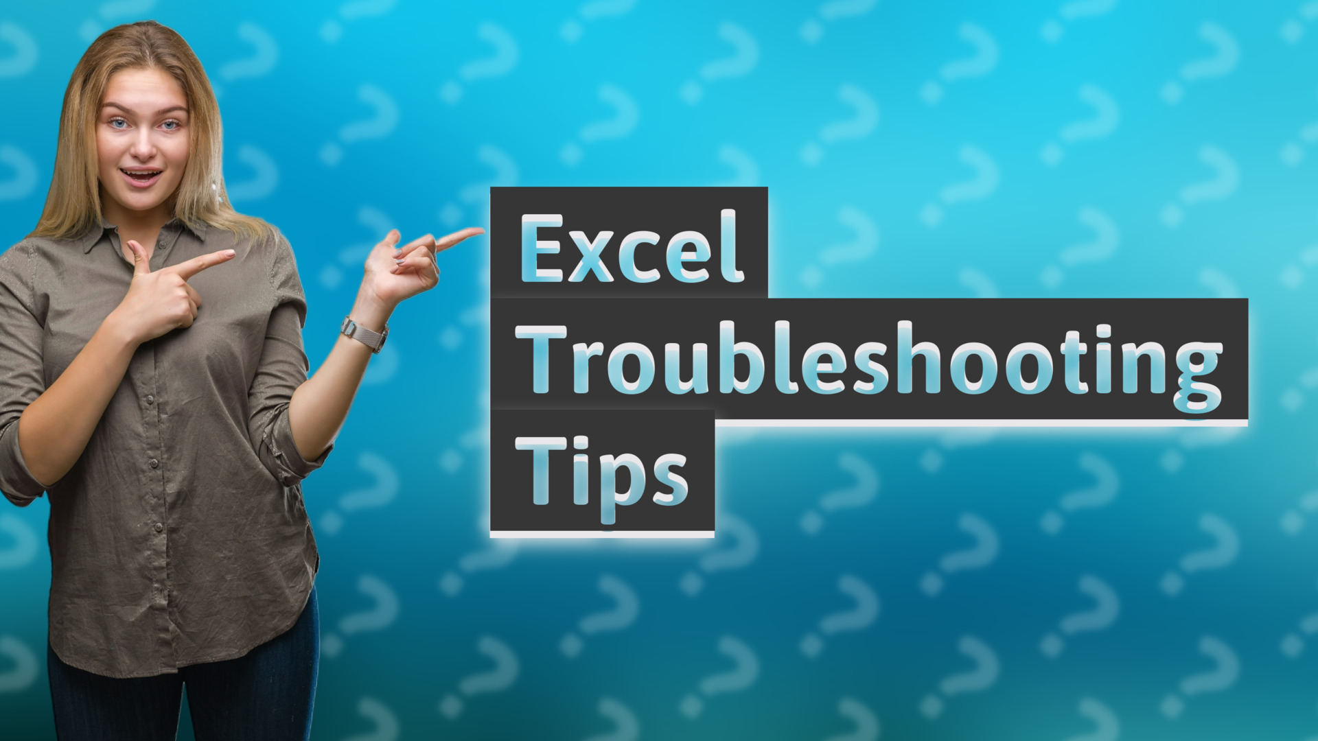 Excel Troubleshooting Tips