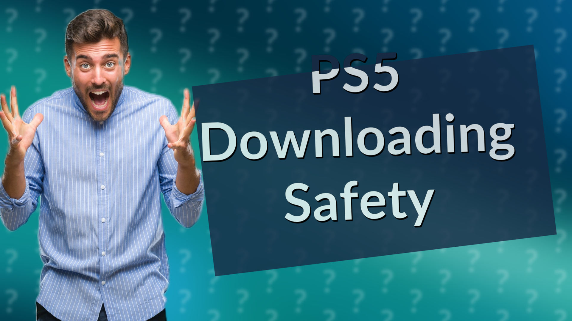 PS5 Downloading Safety
