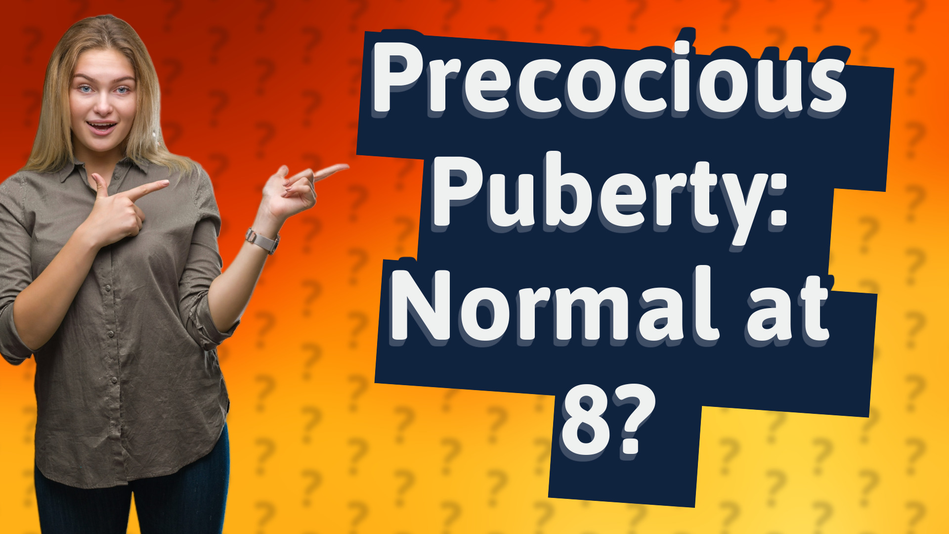 Precocious Puberty: Normal at 8?