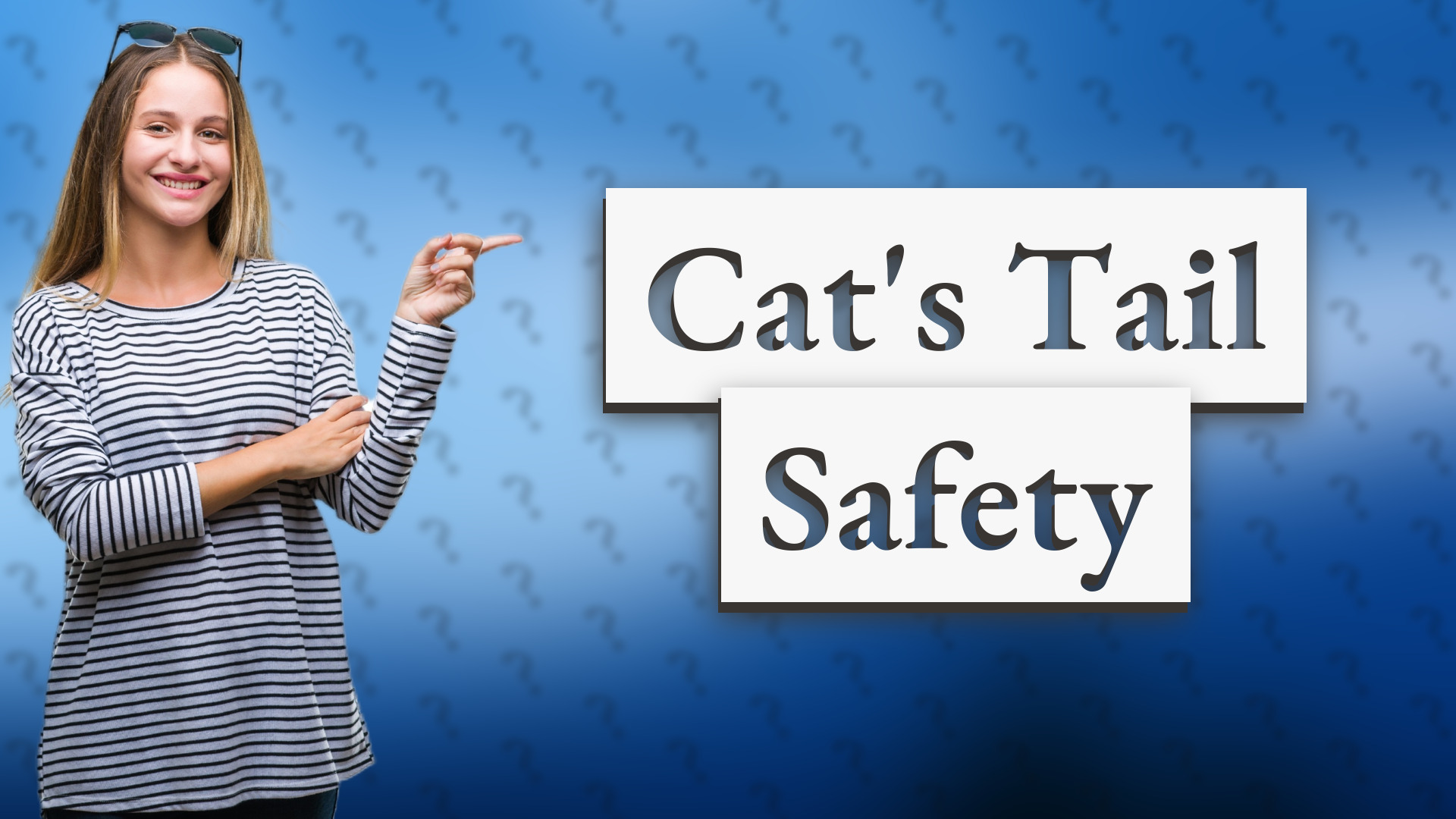 Cat's Tail Safety