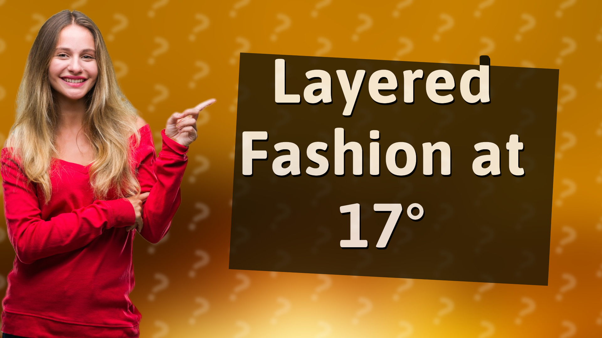Layered Fashion at 17°