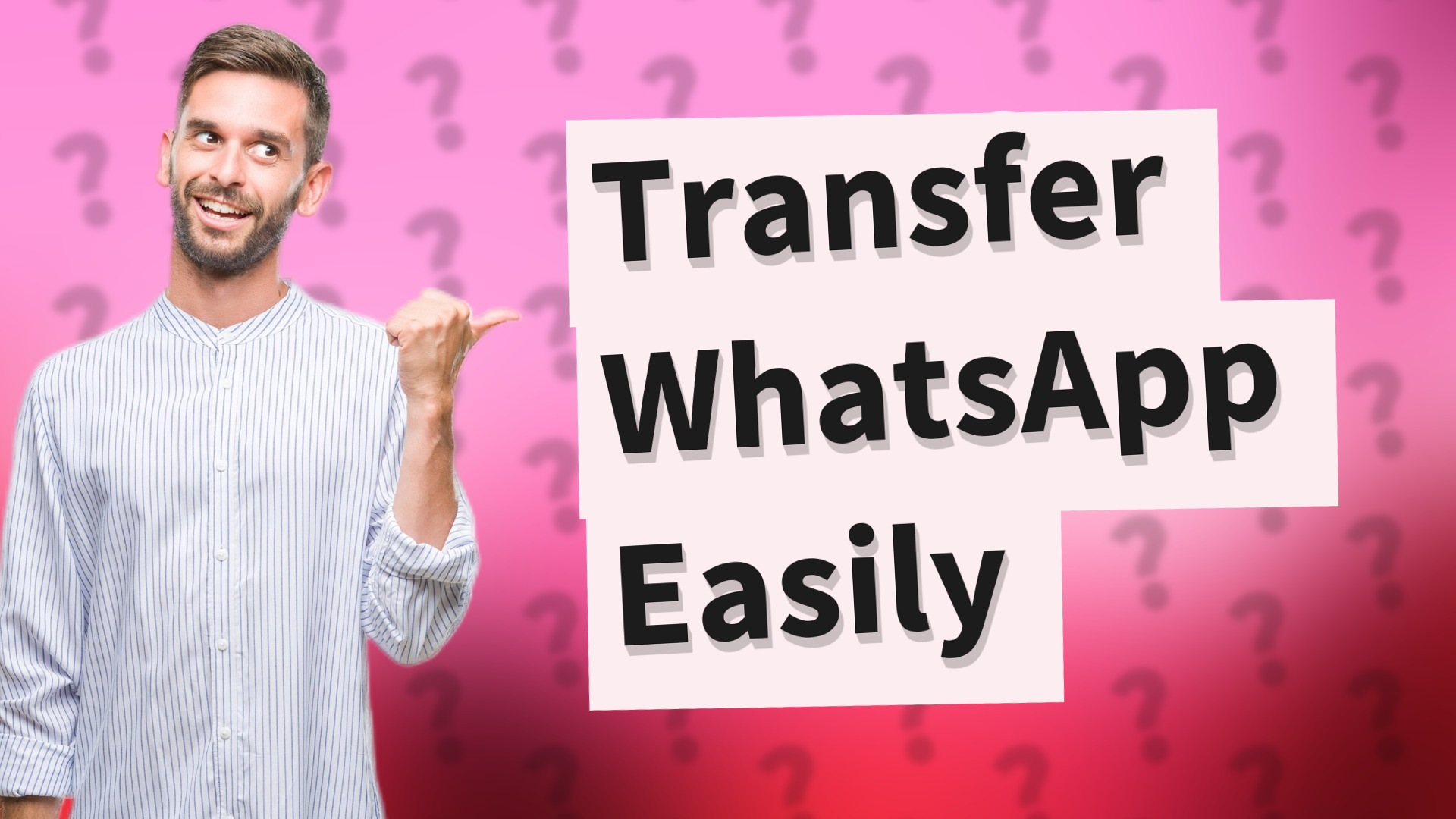 Transfer WhatsApp Easily