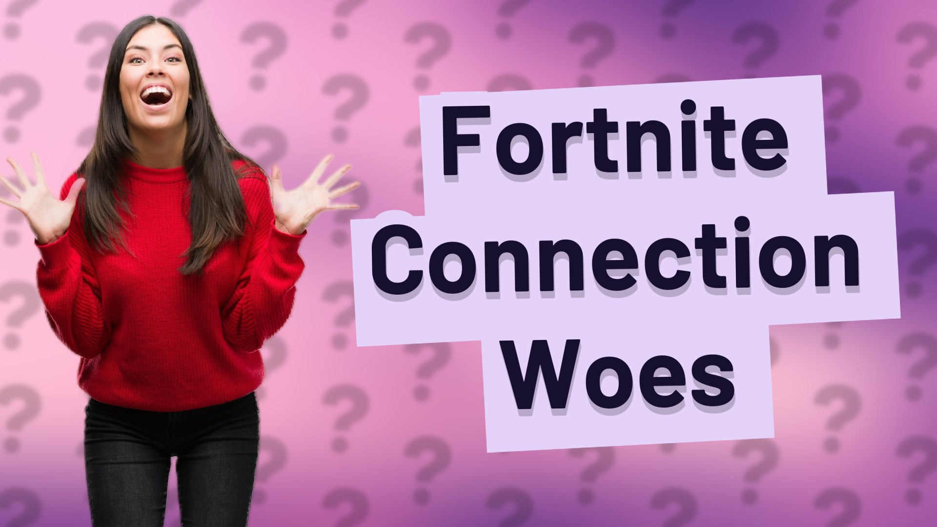 Fortnite Connection Woes