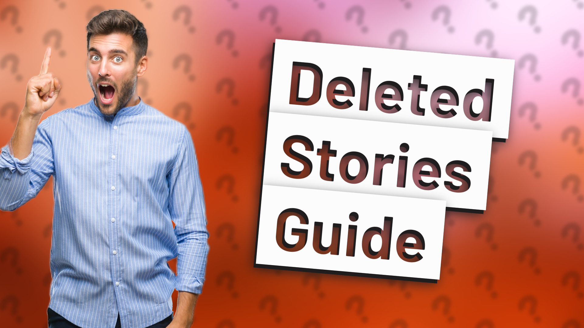 Deleted Stories Guide