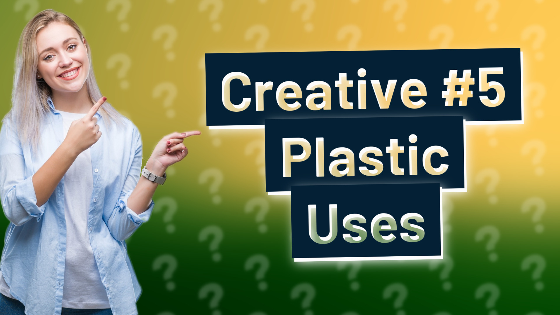 Creative #5 Plastic Uses