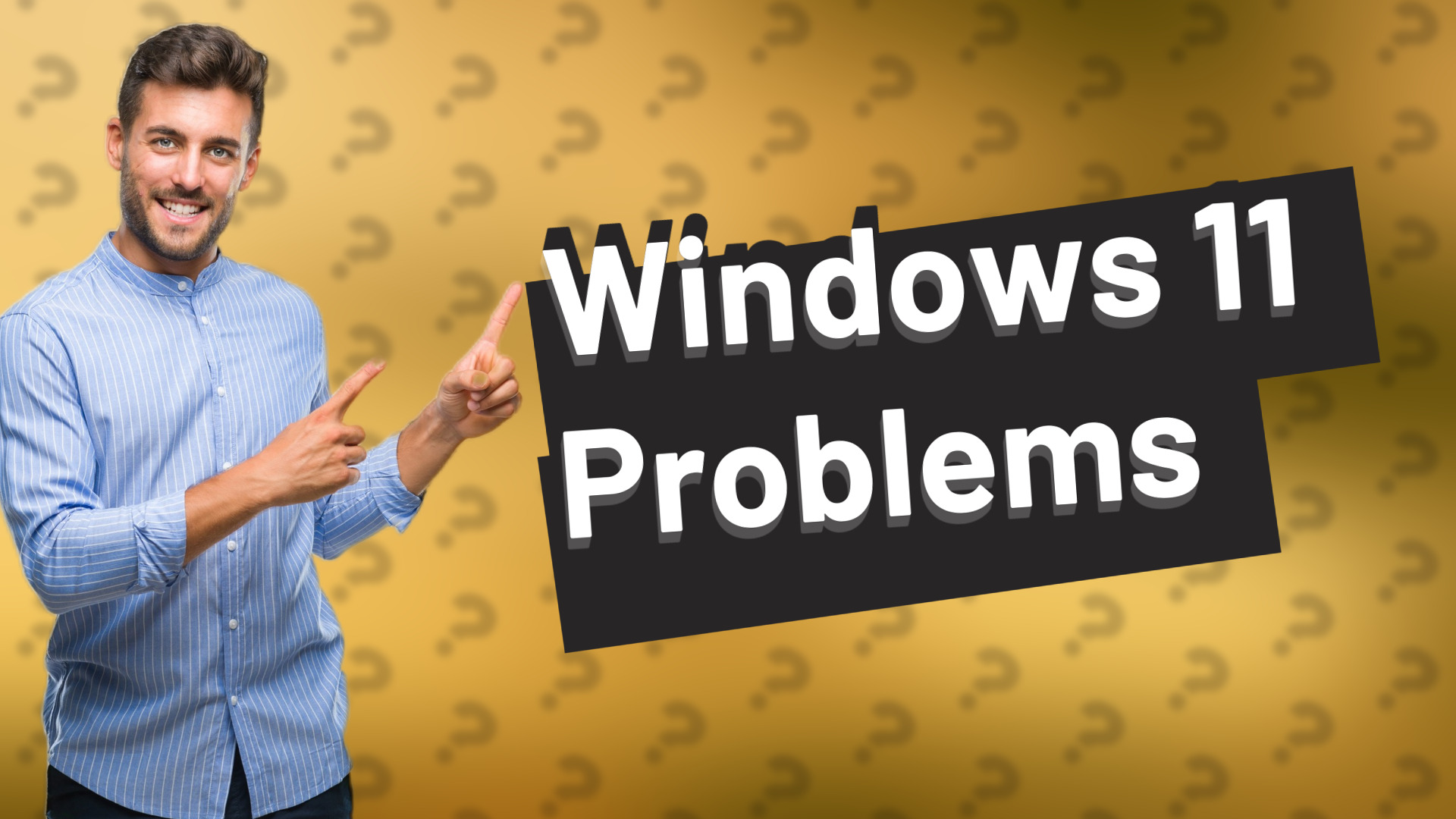 Windows 11 Problems