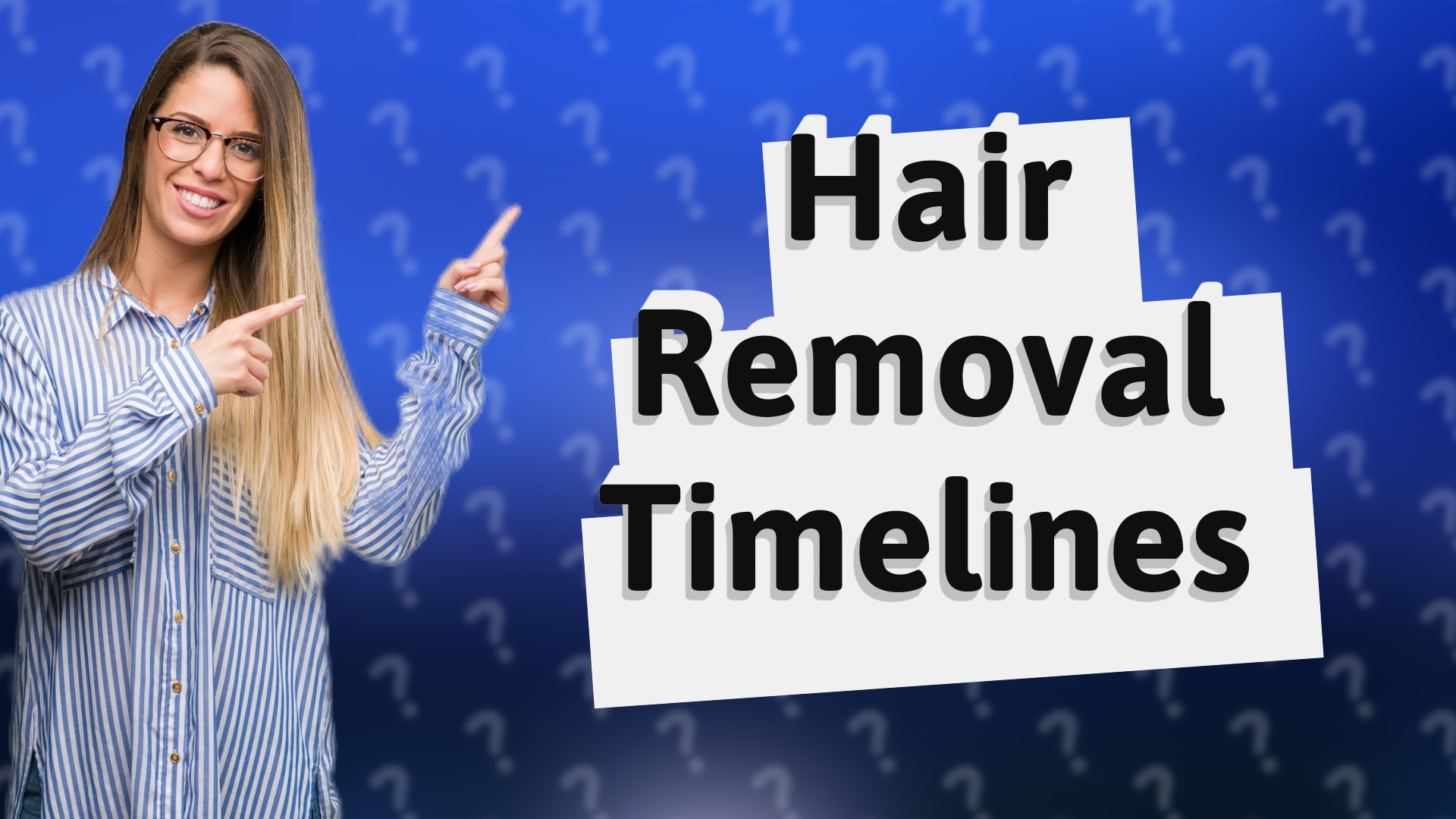 Hair Removal Timelines