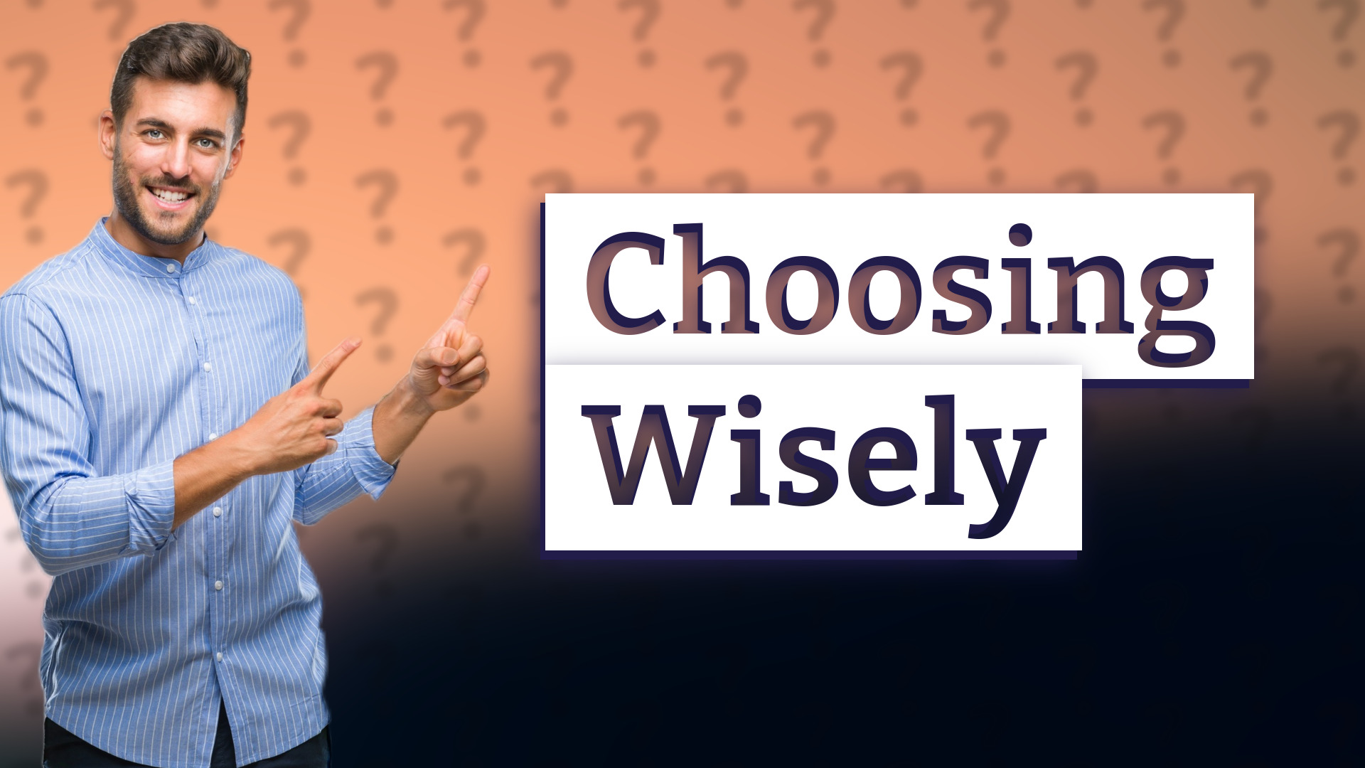 Choosing Wisely