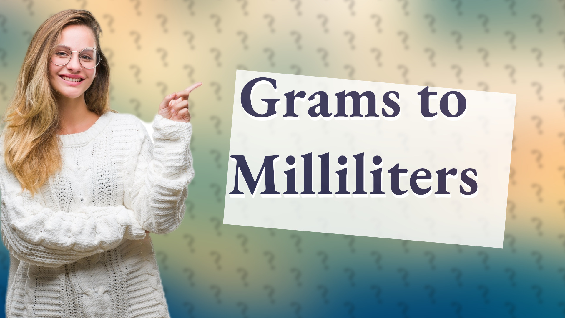 Grams to Milliliters