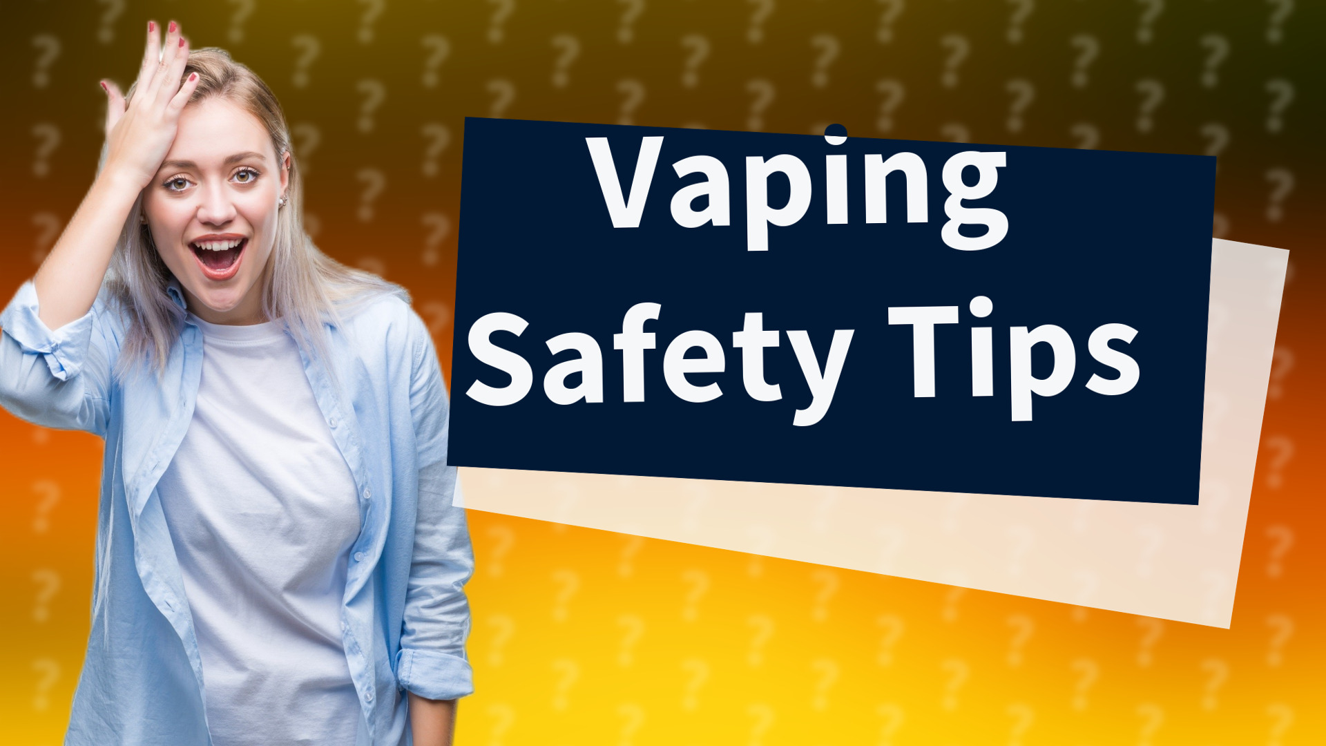 Vaping Safety Tips