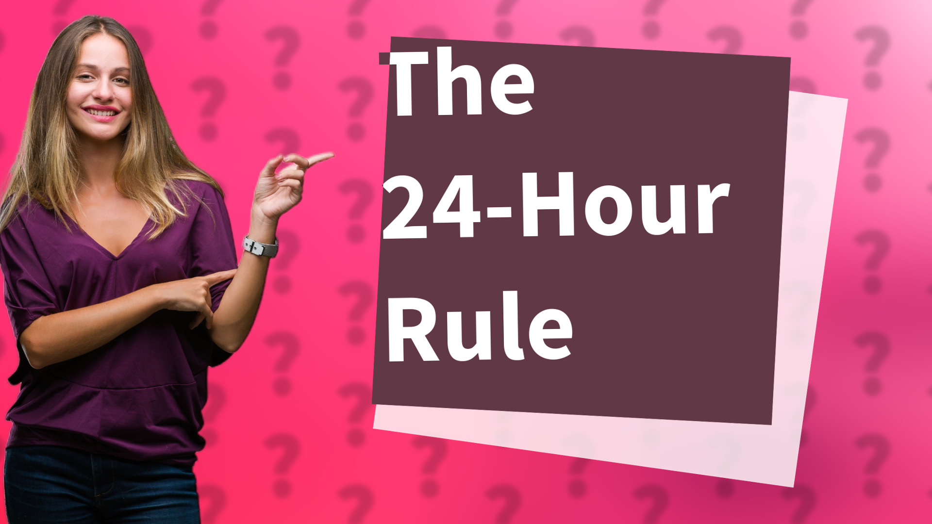 The 24-Hour Rule