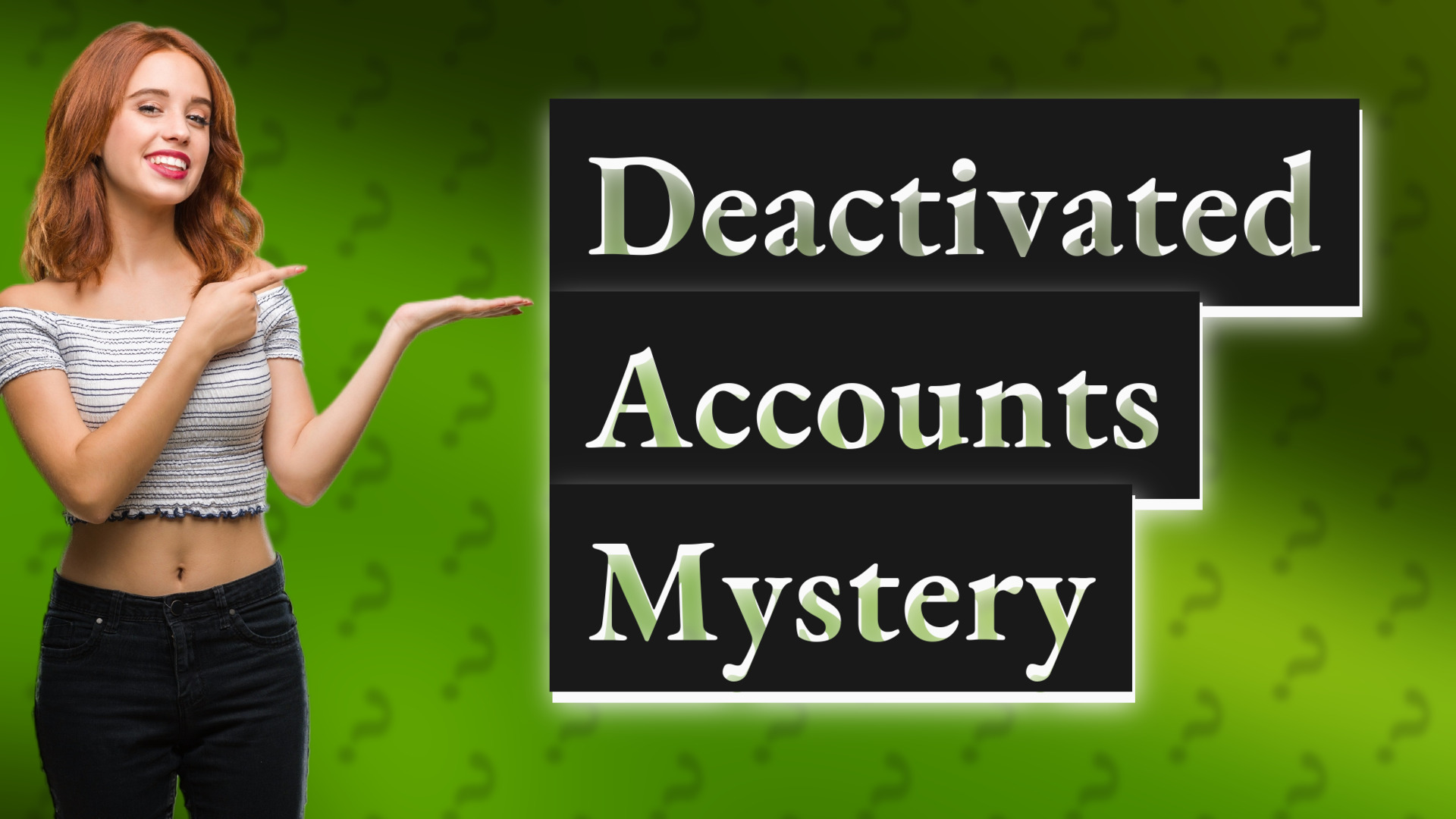 Deactivated Accounts Mystery