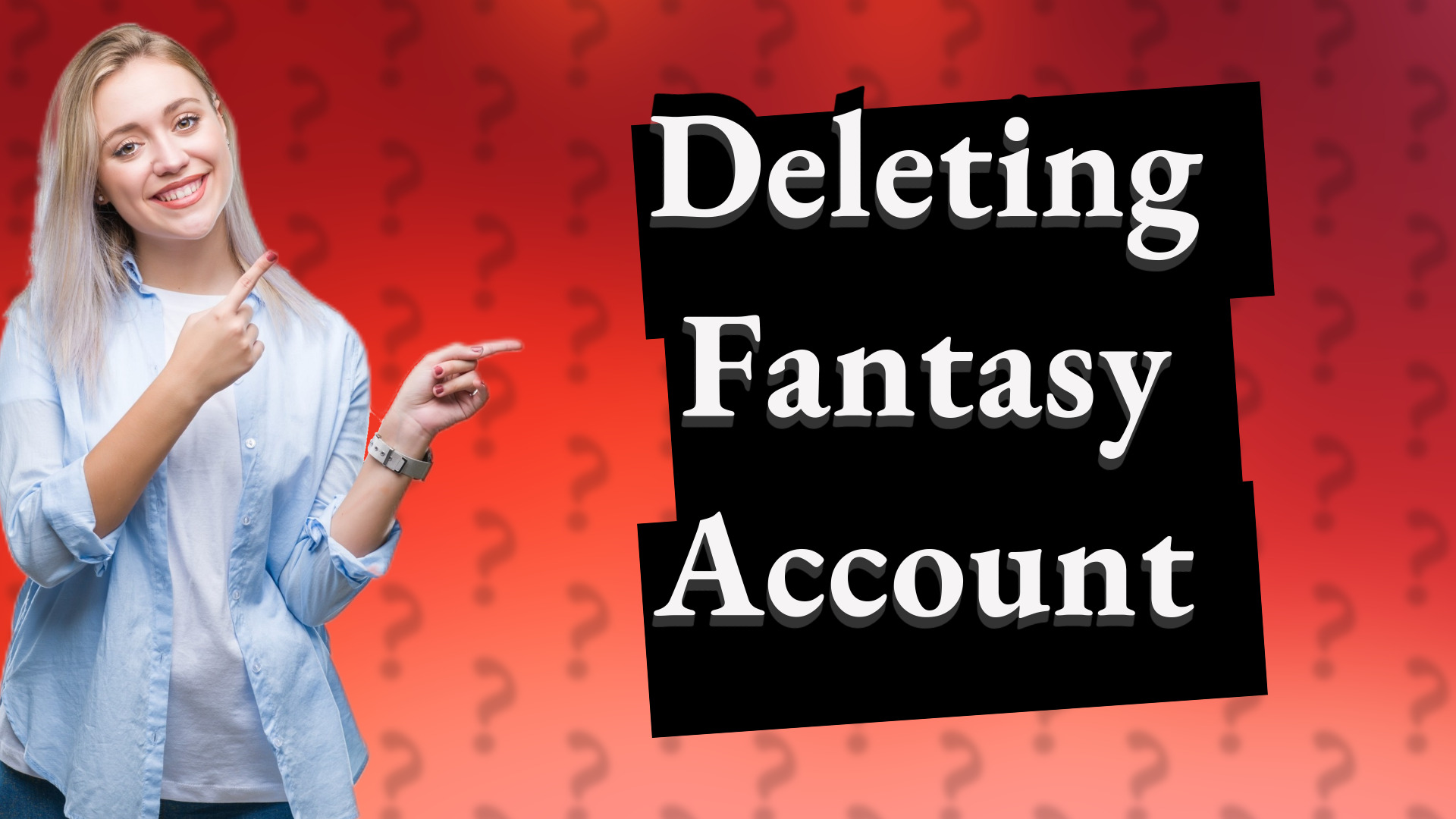 Deleting Fantasy Account