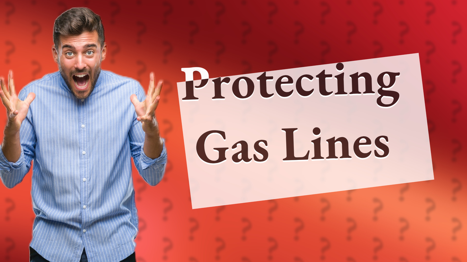Protecting Gas Lines